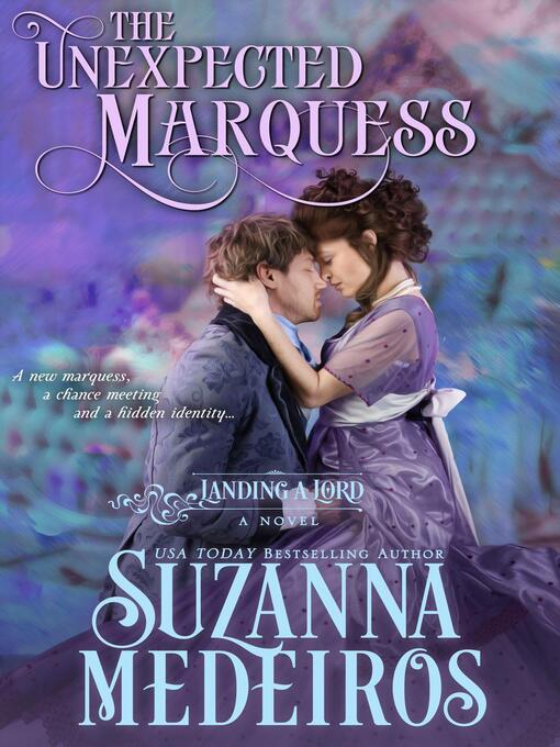 Title details for The Unexpected Marquess by Suzanna Medeiros - Available